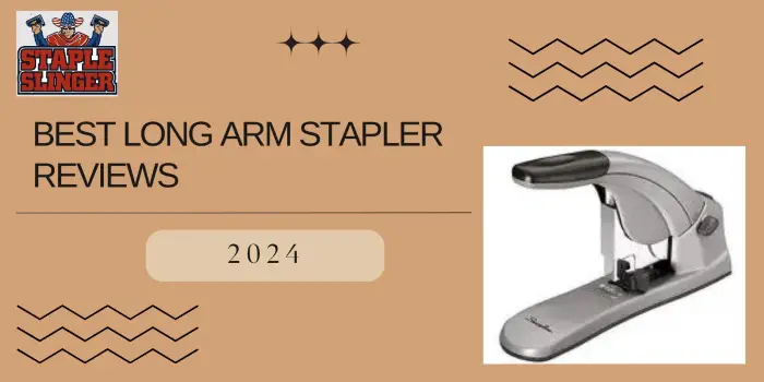 Best Long Arm Stapler Reviews: Our Picks For Extended Reach