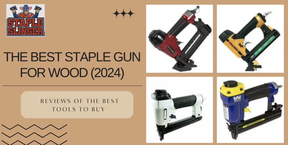 The best staple gun for wood (2024)