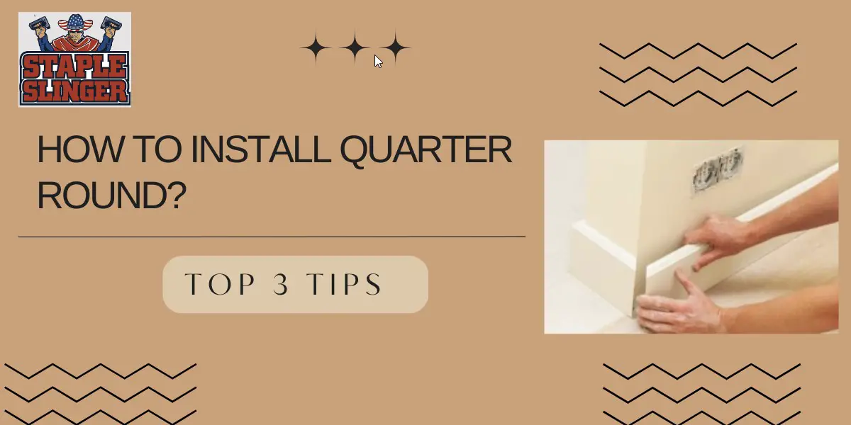 How to install quarter round - Top 3 tips
